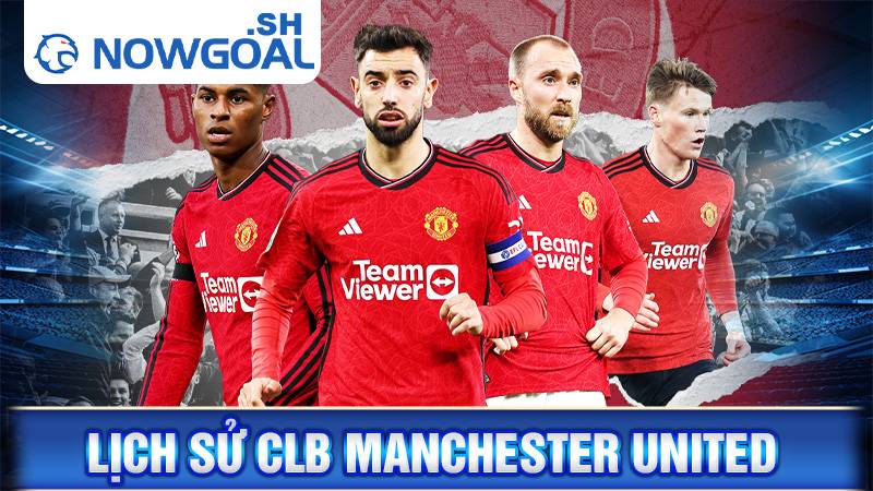 CLB Manchester United: Lịch sử hoàng kim của Quỷ đỏ Manchester 1 Lịch sử CLB Manchester United